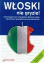 Włoski nie gryzie Innowacyjny kurs od podstaw. Aktywna nauka słownictwa i gramatyki za pomocą ćwiczeń  