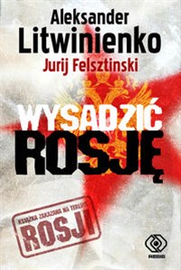Wysadzić Rosję Kulisy intryg FSB bookstore