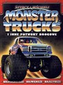 Szybcy i wściekli. Monster trucks i inne potwory drogowe polish books in canada