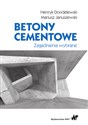 Betony cementowe Zagadnienia wybrane - Henryk Dondelewski, Mariusz Januszewski