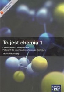 To jest chemia 1 Podręcznik Chemia ogólna i nieorganiczna Zakres rozszerzony Liceum i technikum Polish bookstore