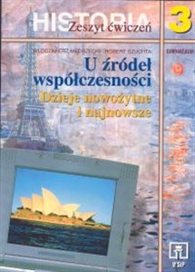 U źrodeł współczesności 3 Historia Zeszyt ćwiczeń Gimnazjum  