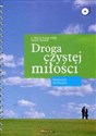 Droga czystej miłości Książka z płytą CD Podręcnzik formacyjny Polish bookstore