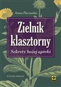Zielnik klasztorny Sekrety bożej apteki pl online bookstore