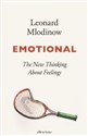 Emotional The New Thinking About Feelings - Leonard Mlodinow
