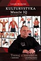 Kulturystyka Muscle IQ Strategia treningu. Trenuj z rozumem online polish bookstore