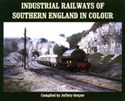 Industrial Railways of Southern England in Colour Canada Bookstore