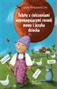 Teksty z ćwiczeniami wspomagającymi rozwój mowy i języka dziecka books in polish