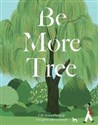 Be More Tree  