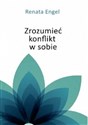 Zrozumieć konflikt w sobie - Renata Engel