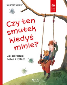 Czy ten smutek kiedyś minie? Jak poradzić sobie z żalem polish books in canada