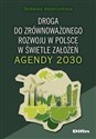 Droga do zrównoważonego rozwoju w Polsce w świetle założeń Agendy 2030 - Barbara Hadryjańska buy polish books in Usa
