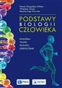 Podstawy biologii człowieka Komórka, tkanki, rozwój, dziedziczenie - Hanna Mizgajska-Wiktor, Wojciech Jarosz, Renata Fogt-Wyrwas