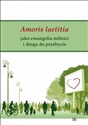 Amoris laetitia jako ewangelia miłości i droga...  Polish bookstore