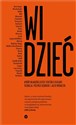 Widzieć/Wiedzieć Wybór najważniejszych tekstów o dizajnie - Przemek Dębowski, Jacek Mrowczyk  