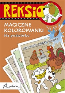 Reksio Magiczne kolorowanki Na podwórku  