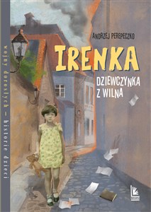 Irenka dziewczynka z Wilna 