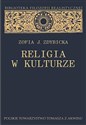 Religia w kulturze. Studium z filozofii religii  - Zofia J. Zdybicka