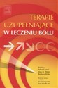 Terapie uzupełniające w leczeniu bólu Polish bookstore