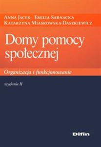 Domy pomocy społecznej Organizacja i funkcjonowanie Polish bookstore