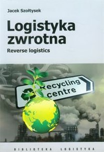 Logistyka zwrotna Reverse logistics pl online bookstore