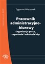 Pracownik administracyjno-biurowy Organizacja pracy, zagrożenia i szkolenia bhp - Zygmunt Wieczorek