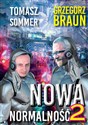 Nowa normalność 2 - Tomasz Sommer, Grzegorz Braun