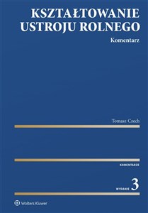 Kształtowanie ustroju rolnego Komentarz w.3  Polish bookstore