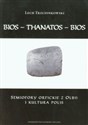 Bios - Thanatos - Bios Semiofory orfickie z Olbii i kultura Polis polish usa