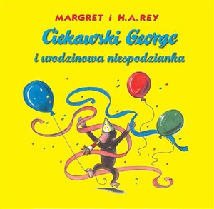 Ciekawski George i urodzinowa niespodzianka polish books in canada