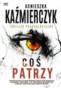 Coś patrzy  - Polish Bookstore USA