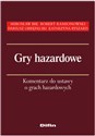 Gry hazardowe Komentarz do ustawy o grach hazardowych Canada Bookstore