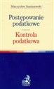 Postępowanie podatkowe Kontrola podatkowa - Mieczysław Staniszewski