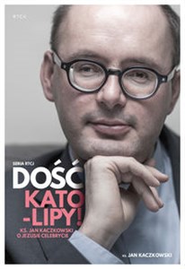 [Audiobook] Dość kato-lipy Ks. Jan Kaczkowski o Jezusie Celebrycie Bookshop