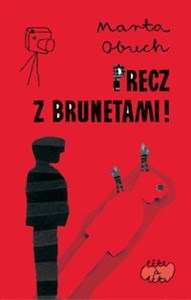 Precz z brunetami!  