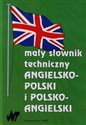 Mały słownik techniczny angielsko-polski i polsko-angielski  - 