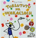 Turlututu na wakacjach - Herve Tullet