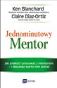 Jednominutowy Mentor Jak znaleźć mentora i pracować z nim – i dlaczego warto nim zostać online polish bookstore