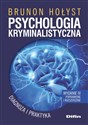 Psychologia kryminalistyczna Diagnoza i praktyka - Brunon Hołyst 