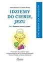 Idziemy do Ciebie Jezu. Podręcznik dla rodziców  Polish bookstore