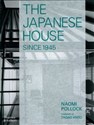 The Japanese House Since 1945  