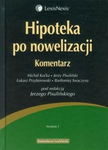Hipoteka po nowelizacji Komentarz Polish bookstore
