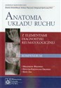 Anatomia układu ruchu Kompendium z elementami diagnostyki reumatologicznej  