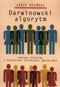 Darwinowski algorytm Wymiana społeczna z perspektywy psychologii ewolucyjnej online polish bookstore