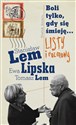 Boli tylko, gdy się śmieję... Listy i rozmowy - Stanisław Lem, Ewa Lipska, Tomasz Lem