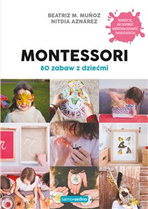 Montessori 80 zabaw z dziećmi Samo Sedno Polish bookstore
