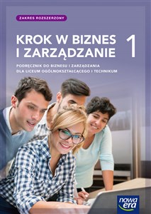 Krok w biznes i zarządzanie 1 Podręcznik Zakres rozszerzony Liceum i technikum Polish Books Canada