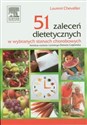 51 zaleceń dietetycznych w wybranych stanach chorobowych - Laurent Chevallier