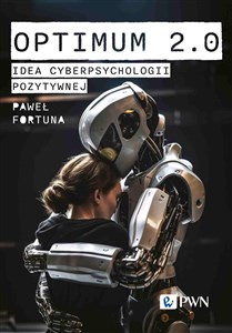 Optimum 2.0. Idea cyberpsychologii pozytywnej to buy in USA