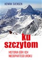 Ku szczytom Historia gór i ich nieodpartego uroku Polish Books Canada